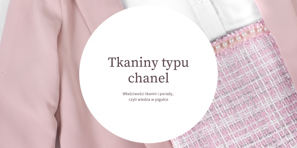 Piękne tkaniny "Typu Chanel" i ich zastosowanie