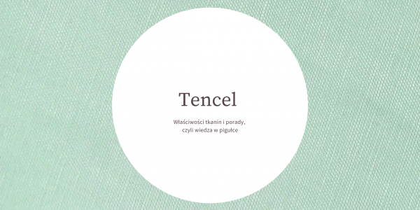 Tencel - właściwości tkaniny
